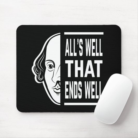 Alles ist gut, dass endet gut Shakespeare Zitat Mousepad (Mit Mouse)
