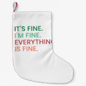 Alles ist gut | Fun Jeden Sarcastic Zitat Kleiner Weihnachtsstrumpf (Vorderseite)