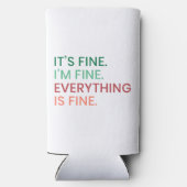 Alles ist gut | Fun Jeden Sarcastic Zitat Selters Dosenkühler (Rückseite)