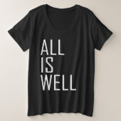 Alles ist gut inspirierend Motivierend Zitat Große Größe T-Shirt (Design vorne)