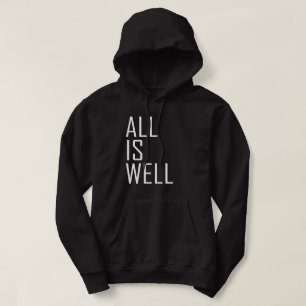 Alles ist gut inspirierend Motivierend Zitat Hoodie