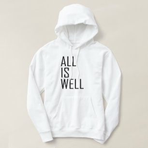 Alles ist gut inspirierend Motivierend Zitat Hoodie
