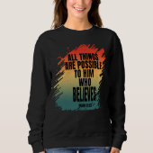 ALLES IST IHM MÖGLICH, DER GLAUBT SWEATSHIRT (Vorderseite)