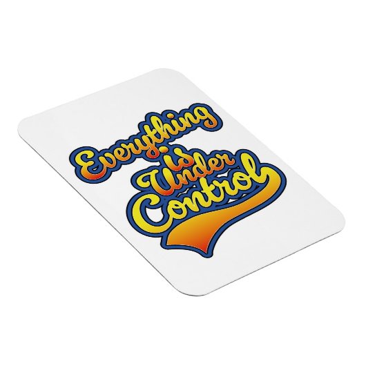 Alles ist in Kontrolle Magnet (Rechte Seite)