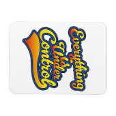 Alles ist in Kontrolle Magnet (Horizontal)