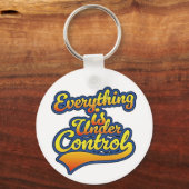 Alles ist in Kontrolle Schlüsselanhänger (Rückseite)