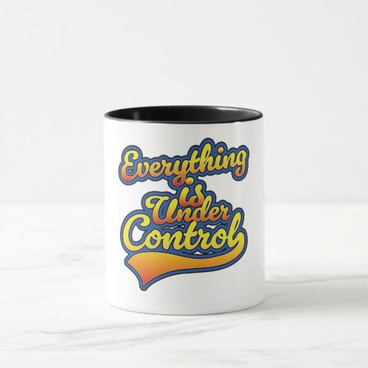 Alles ist in Kontrolle Tasse (Zentrum)