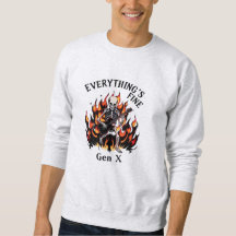 Alles ist in Ordnung Gen X Sweatshirt