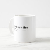 Alles ist in Ordnung (Hha nein, das ist es nicht). Kaffeetasse (Vorderseite Links)