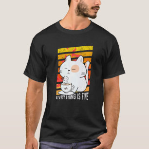 Alles ist in Ordnung Katze trinkt Kaffee brennt Po T-Shirt