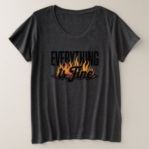 Alles ist in Ordnung Sarkastisch Große Größe T-Shirt