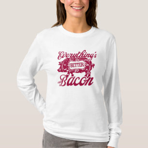 Alles ist mit Speck besser T-Shirt