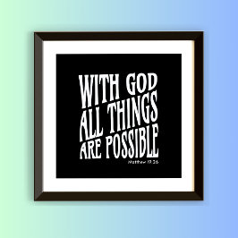 Alles ist möglich: Matthew 19:26 Poster