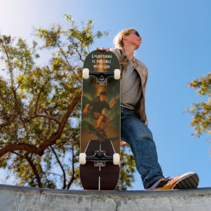 Alles ist möglich mit Gott Skateboard