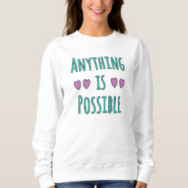 Alles ist möglich sweatshirt