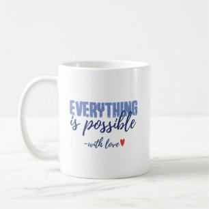 Alles ist möglich Zitat Tasse