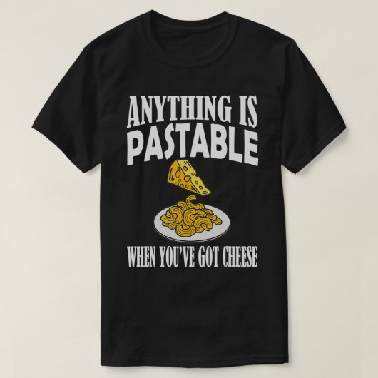 Alles ist Pastable Pasta Lover Cheese Puns Spaß T-Shirt (Design vorne)
