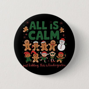Alles ist ruhig, nur Kindergarten-Weihnachten zum Button
