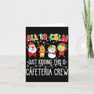 Alles ist ruhig, nur Quatsch, das ist Cafeteria-Cr Karte