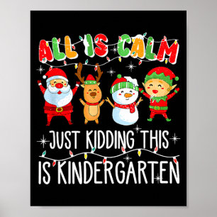 Alles ist ruhig, nur Quatsch, das ist Kindergarten Poster