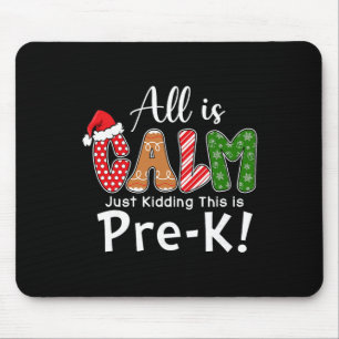 Alles ist ruhig, nur Quatsch, das ist Pre-K-Vorber Mousepad