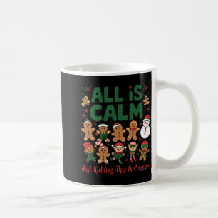 Alles ist ruhig, nur Quatsch, das ist Weihnachten Kaffeetasse