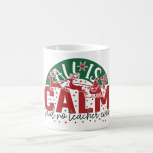 Alles ist ruhig sagte kein Lehrer jemals Weihnach Kaffeetasse