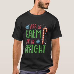 Alles ist ruhig und hell Weihnachten Candy Cane Xm T-Shirt