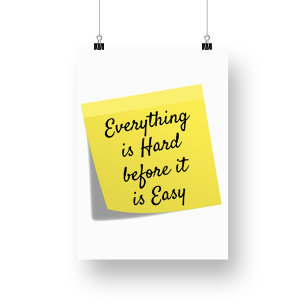 Alles ist schwierig, inspirierend zu zitieren poster