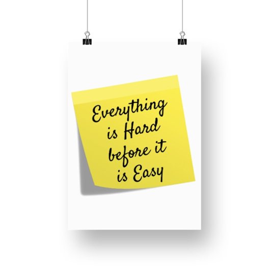 Alles ist schwierig, inspirierend zu zitieren poster