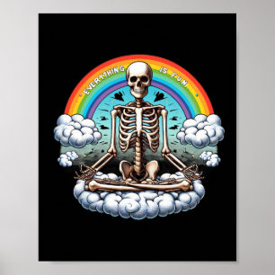 Alles ist Spaß Meditation Skelett mit Regenbogen Poster