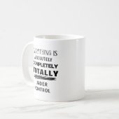 Alles ist unter Kontrolle lustig Kaffeetasse (Vorderseite Links)