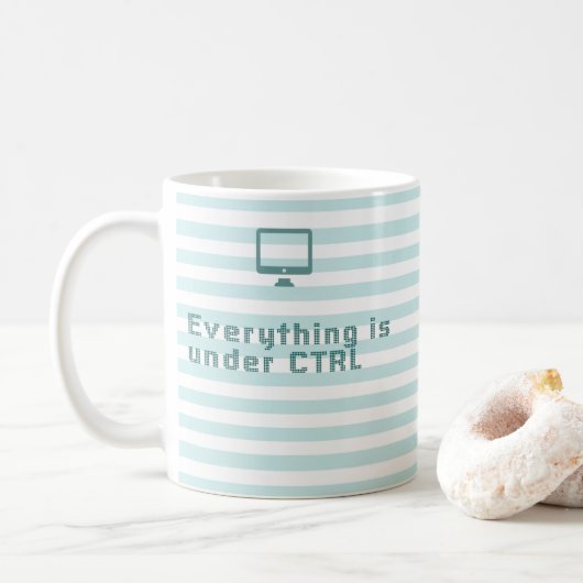Alles ist unter STRG Kaffeetasse (Mit Donut)