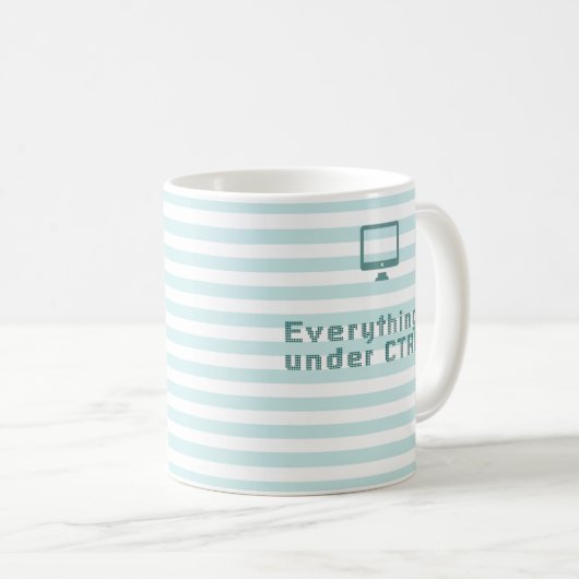 Alles ist unter STRG Kaffeetasse (VorderseiteRechts)