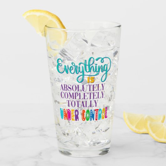 Alles ist völlig in Kontrolle Glas (Vorderseite Ice)