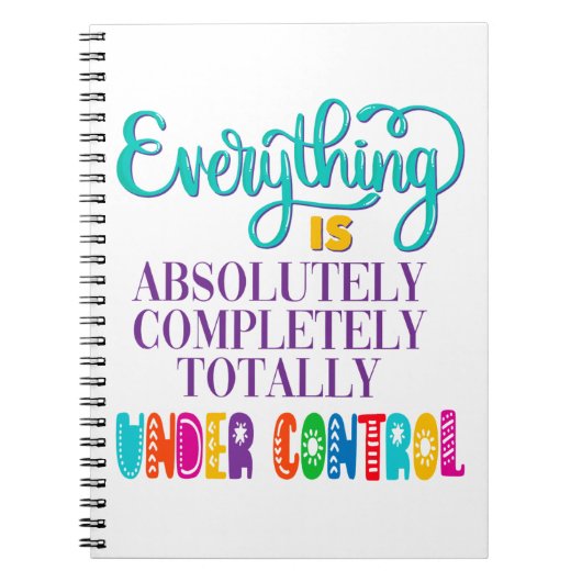 Alles ist völlig in Kontrolle Notizblock (Vorderseite)