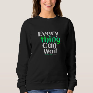 Alles kann warten. Lernen. Chillen. Wiederholen. Sweatshirt
