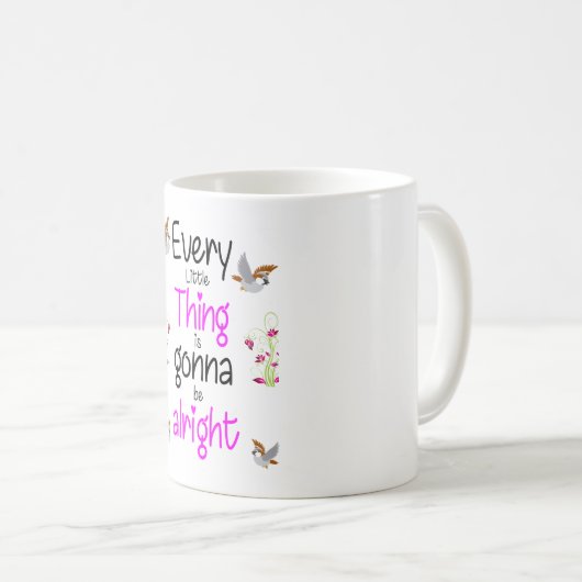 Alles Kleinigkeiten ist, dass es dir gut geht Kaffeetasse (VorderseiteRechts)