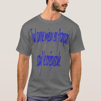 Alles klingt besser auf Französisch, außer 1 T-Shirt