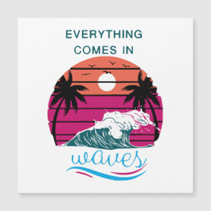 Alles kommt in Waves Magnetkarte