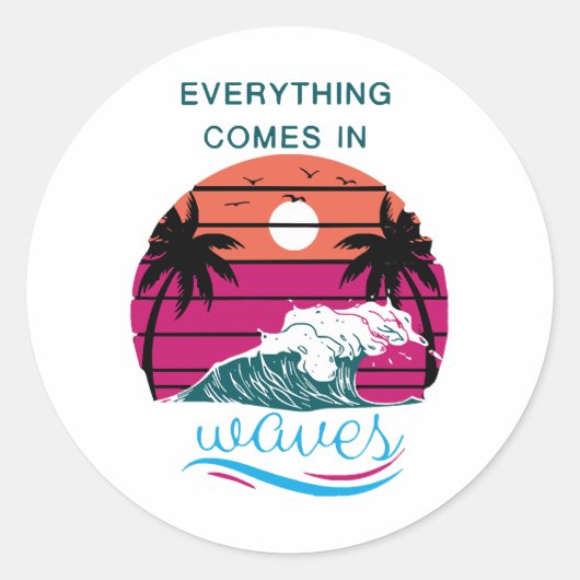 Alles kommt in Waves Runder Aufkleber (Vorderseite)