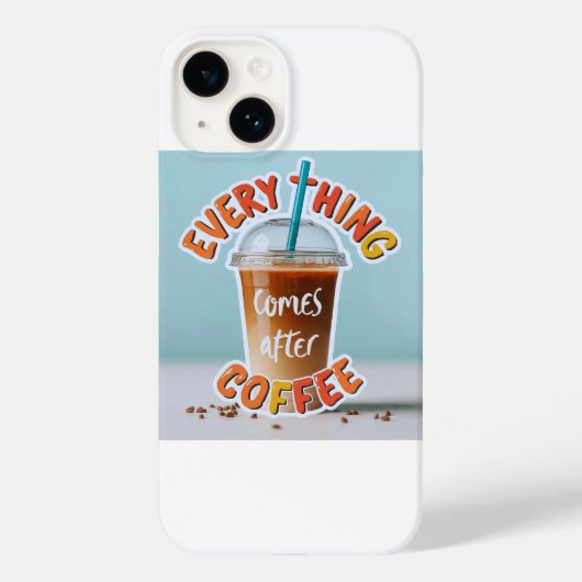 Alles kommt nach dem Kaffee Case-Mate iPhone Hülle (Rückseite)