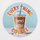 Alles kommt nach dem Kaffee Etiketten (Design 1)