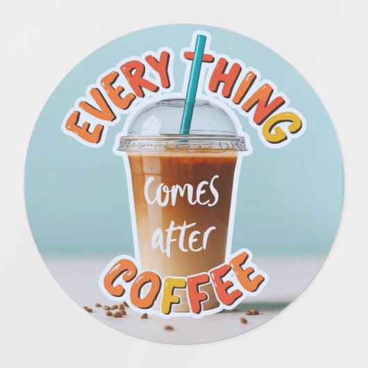 Alles kommt nach dem Kaffee Etiketten (Design 1)