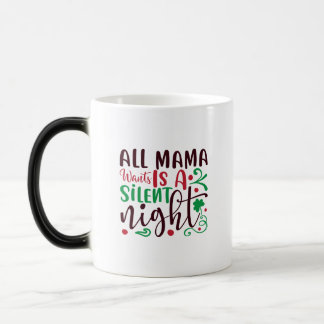 alles Mama will eine stille Nacht Verwandlungstasse