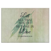 Alles mit der Liebe Bible Verse Schneidebrett (Vorderseite)