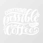 Alles Mögliche mit Kaffeemaschine Fensteraufkleber (Blatt)