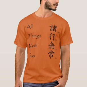 Alles muss passieren - japanisches Kanji T-Shirt