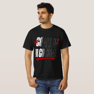 #Alles oder Nichts Fette Motivationsaufschrift T-Shirt