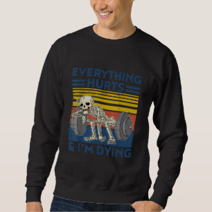 Alles schadet Weightlift Ness Gym Geschenk Sweatshirt